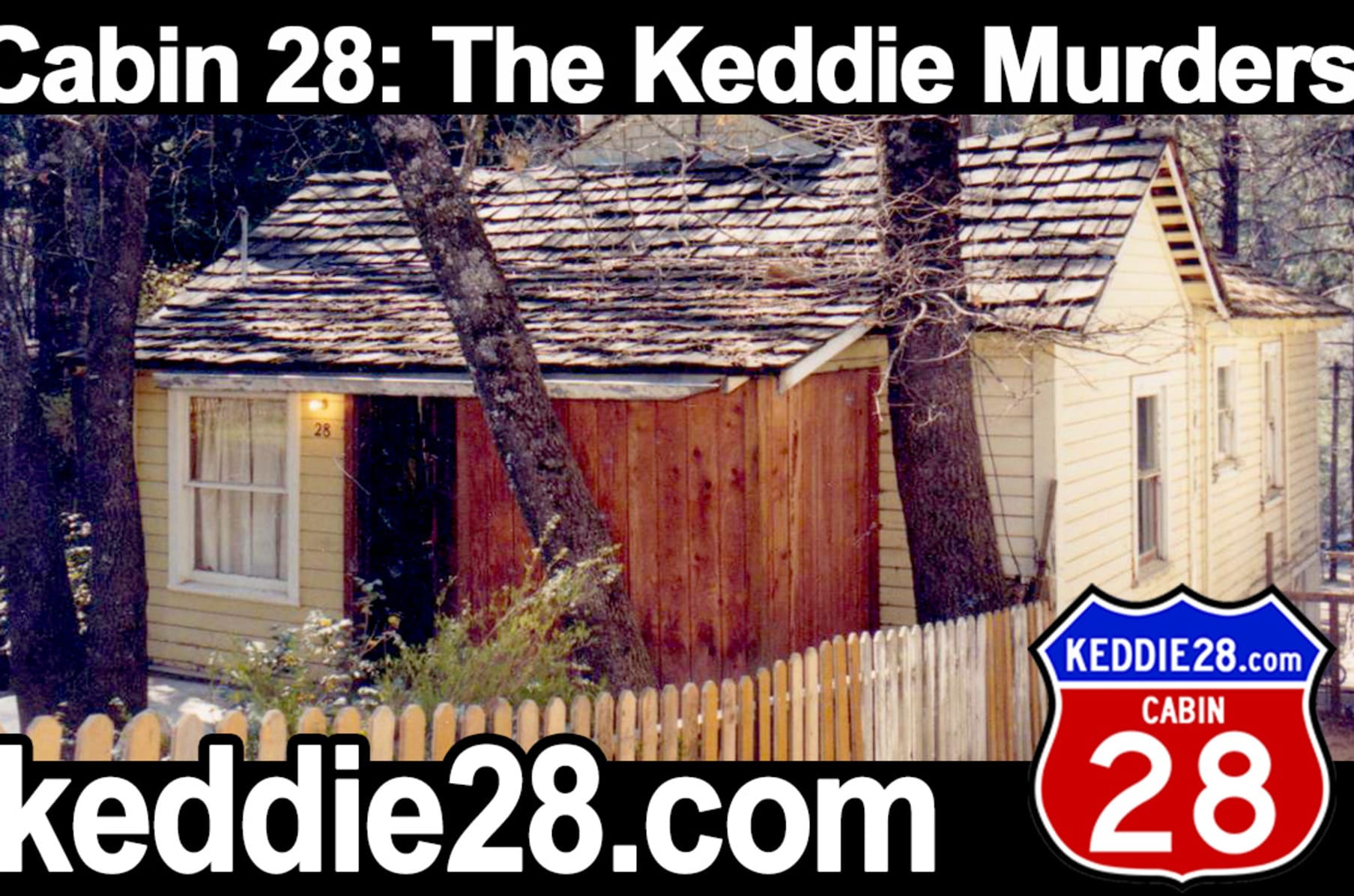 Keddie Cabin 28 Murders